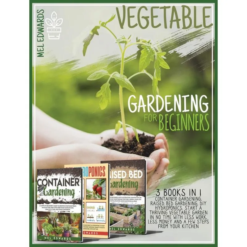 VEGETABLE GARDENING FOR BEGINNERS