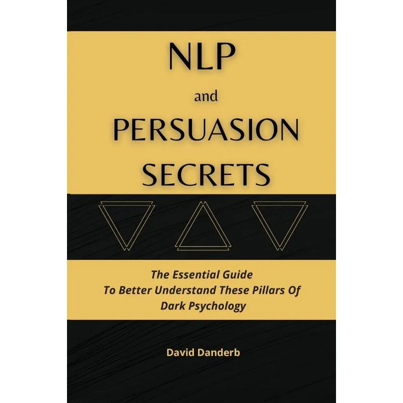 NLP and Persuasion Secrets