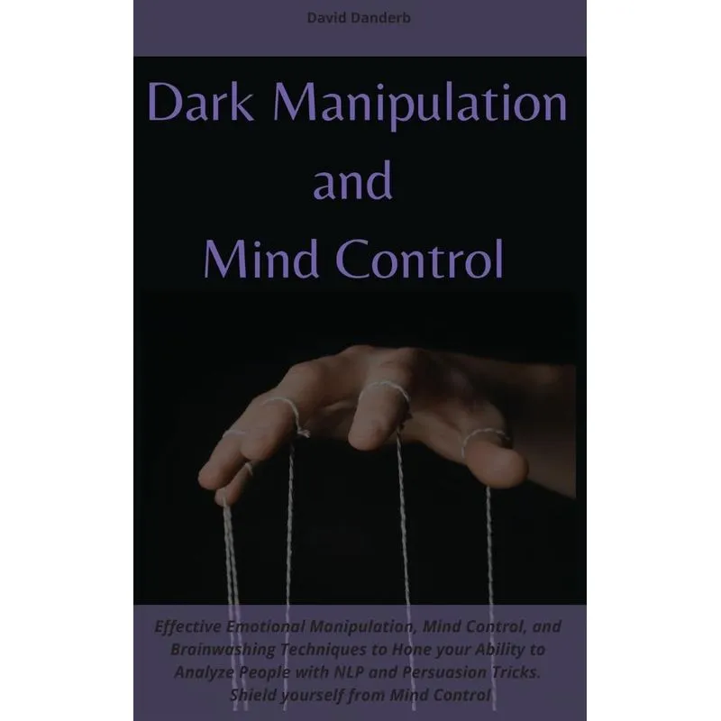 Dark Manipulation and Mind Control