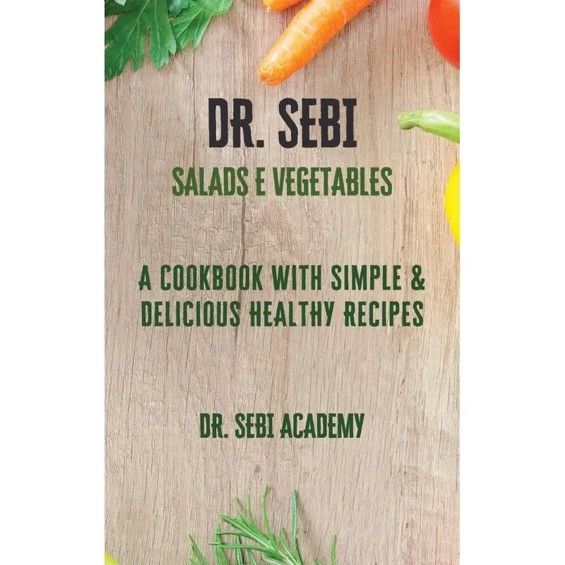 DR. SEBI - Salads e Vegetables