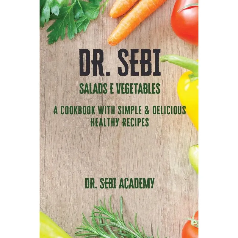 DR. SEBI - Salads e Vegetables