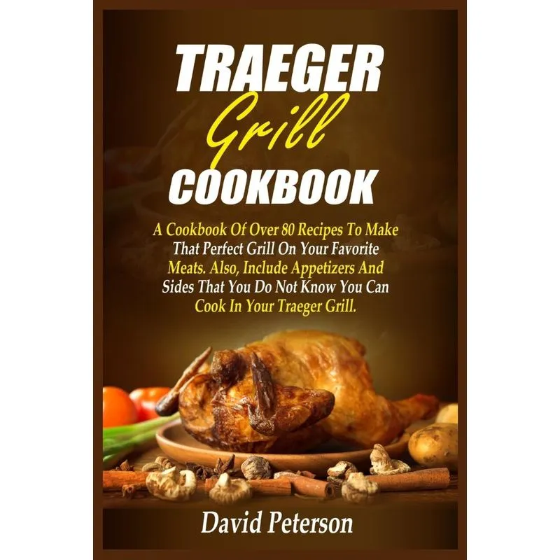 Traeger Grill Cookbook