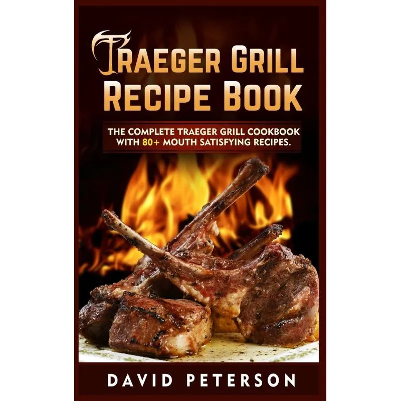 Traeger Grill Recipe Book