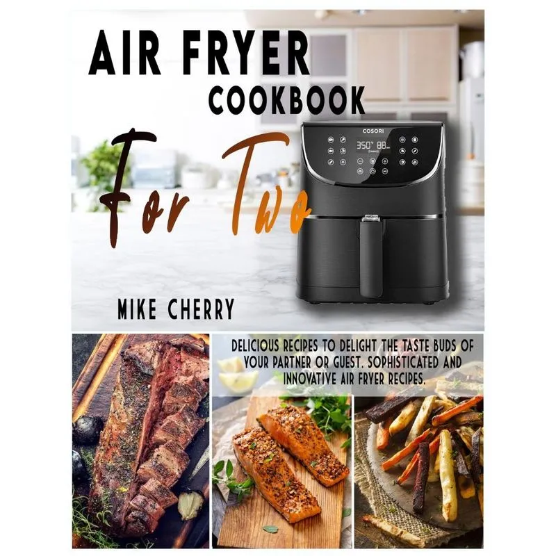 AIR FRYER COOKBOOK FOR TWO