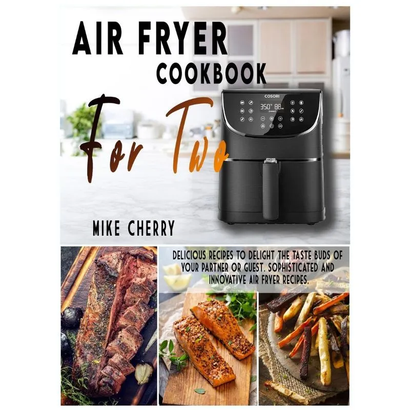 AIR FRYER COOKBOOK FOR TWO