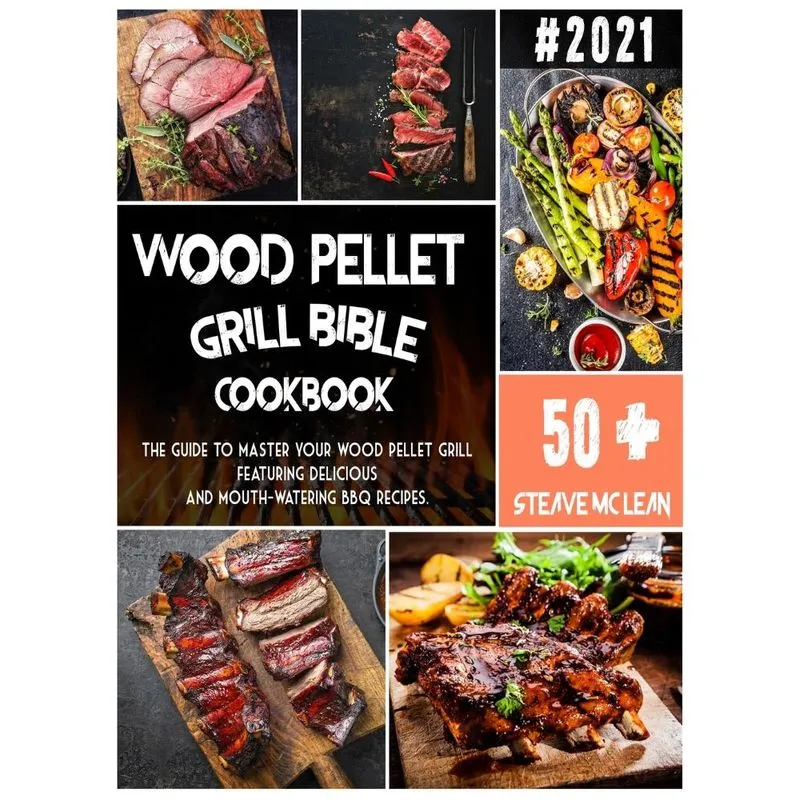 WOOD PELLET GRILL BIBLE
