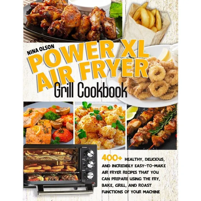 PowerXL Air Fryer Grill Cookbook