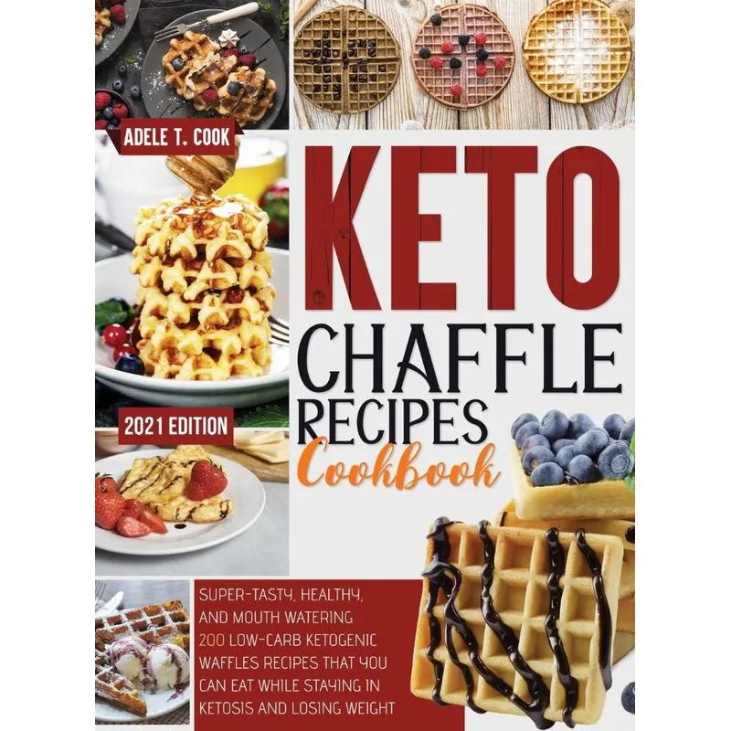 Keto Chaffle Recipes Cookbook 2021