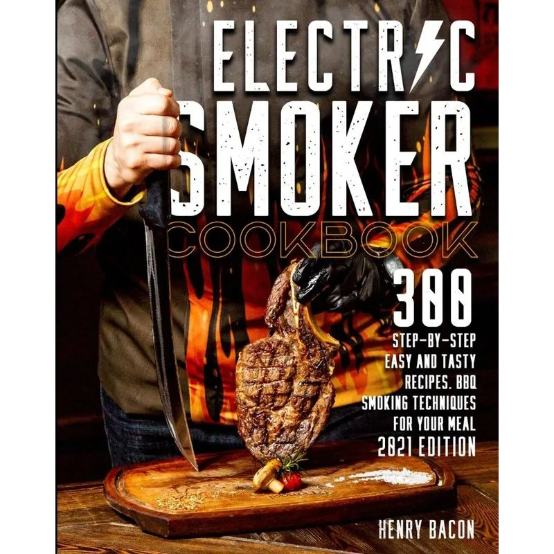 Electric Smoker Cookbook