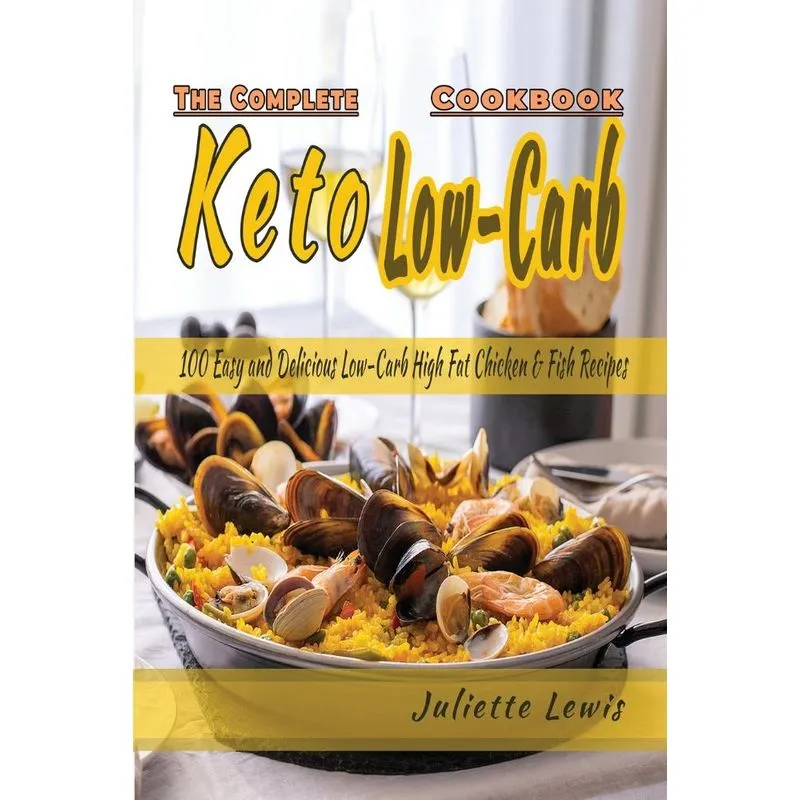The Complete Keto Low-Carb Cookbook