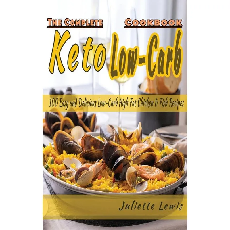 The Complete Keto Low-Carb Cookbook