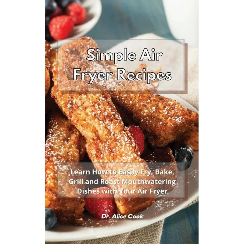 Simple Air Fryer Recipes