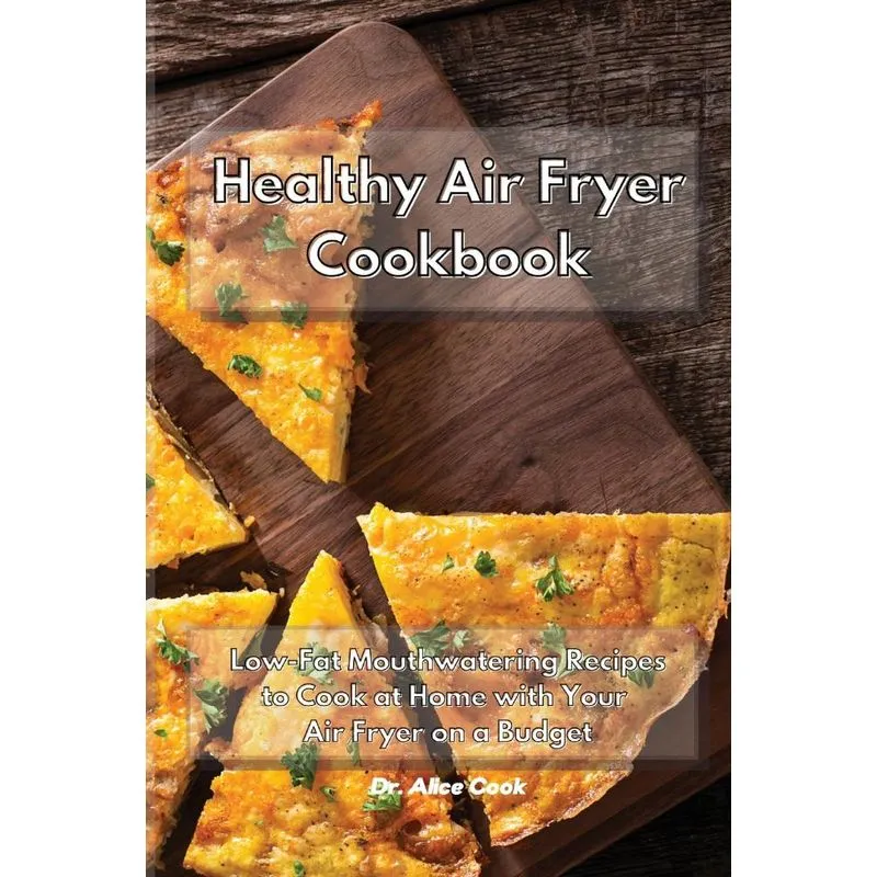 Healthy Air Fryer Cookbook