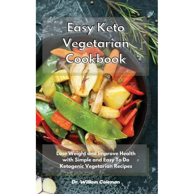 Easy Keto Vegetarian Cookbook