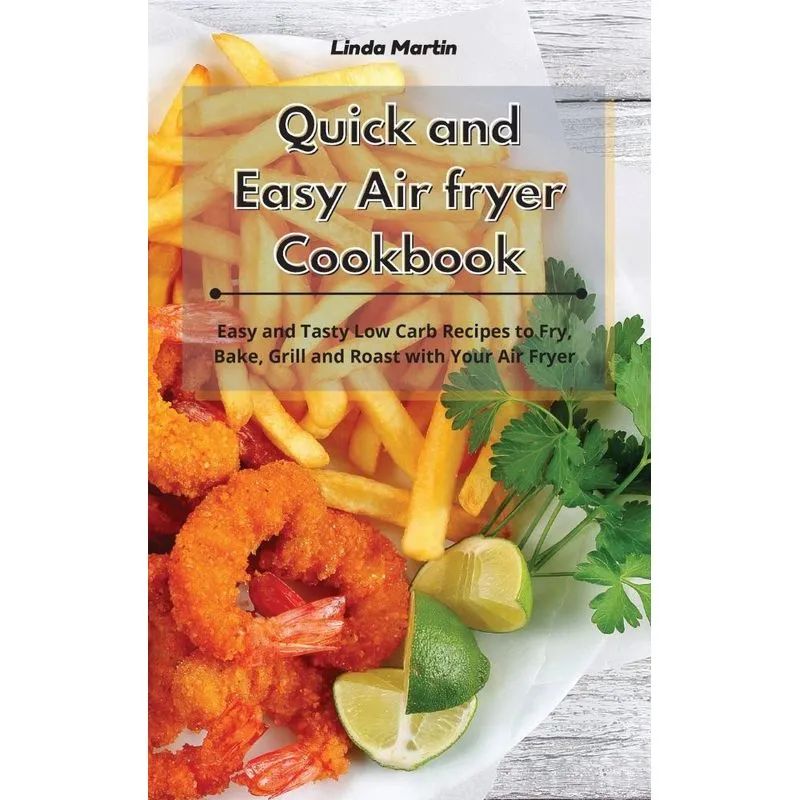 Quick and Easy Air fryer Cookbook
