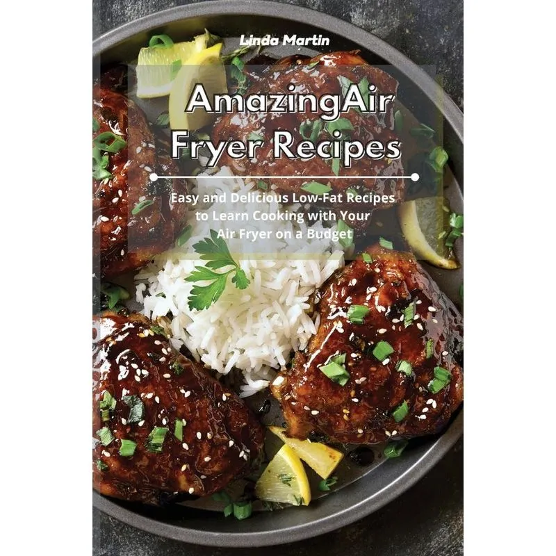 Amazing Air Fryer Recipes