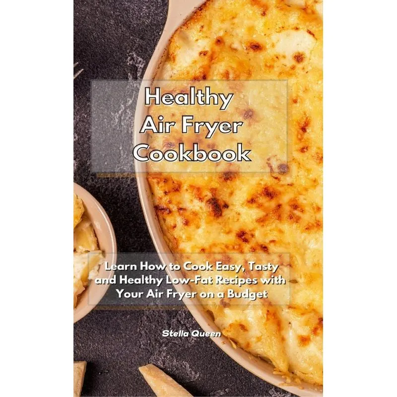 Healthy Air Fryer Cookbook