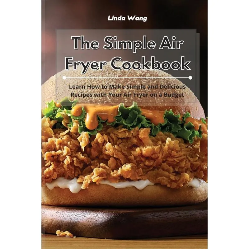 The Simple Air Fryer Cookbook