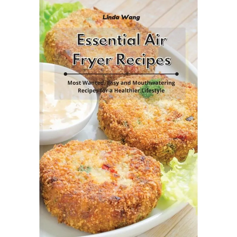 Essential Air Fryer Recipes