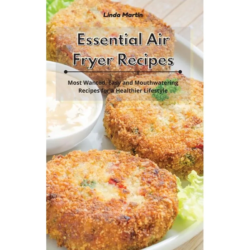 Essential Air Fryer Recipes