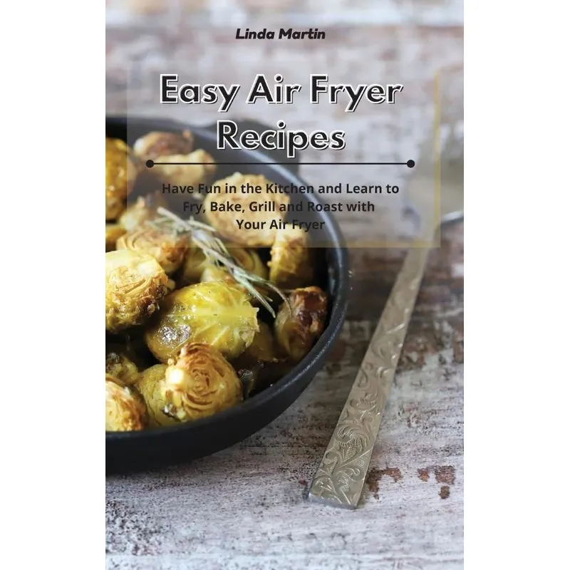 Easy Air Fryer Recipes