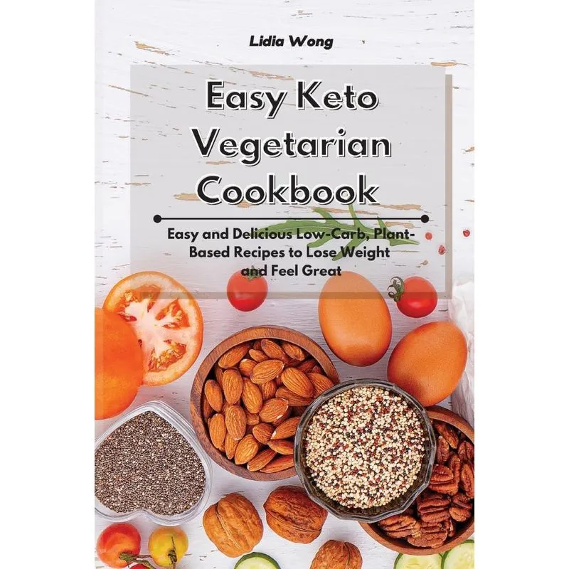 Easy Keto Vegetarian Cookbook