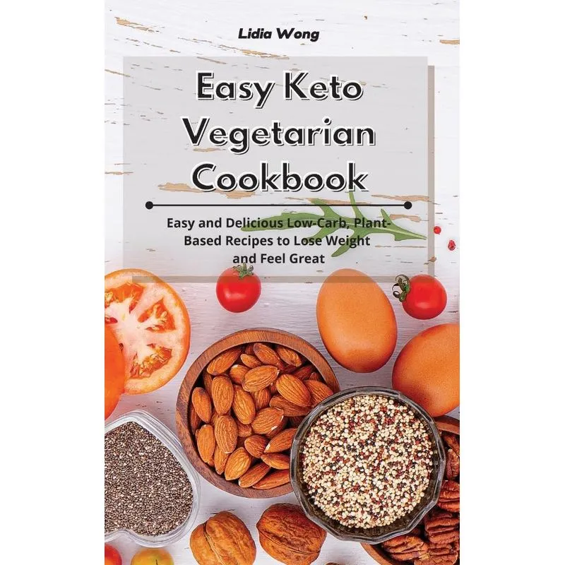 Easy Keto Vegetarian Cookbook