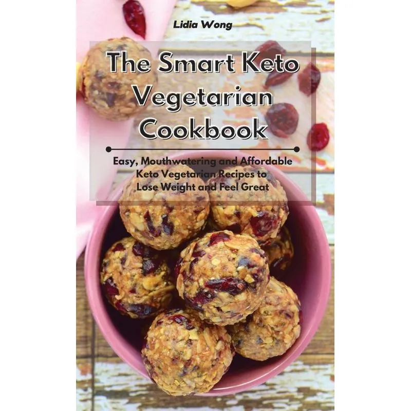 The Smart Keto Vegetarian Cookbook