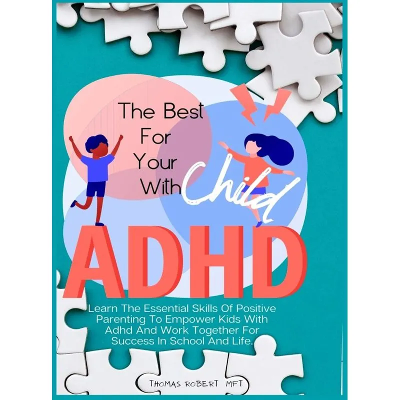 The Best For Your Child With Adhd