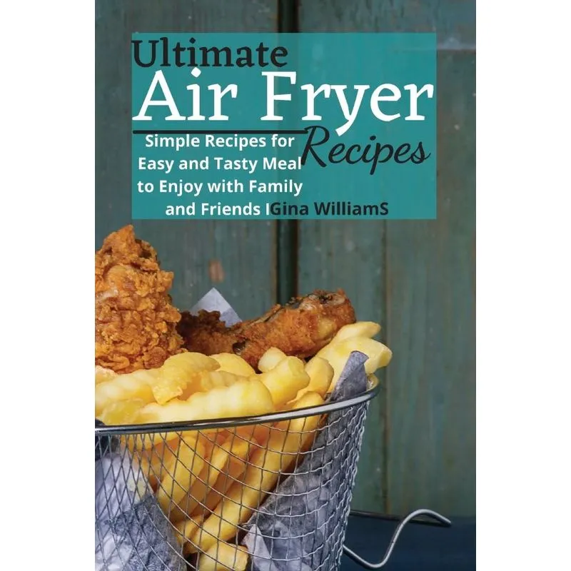 ULTIMATE AIR FRYER RECIPES