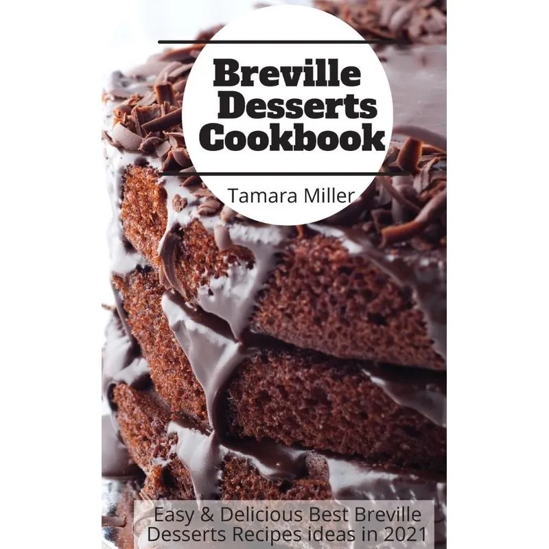 Breville Desserts Cookbook