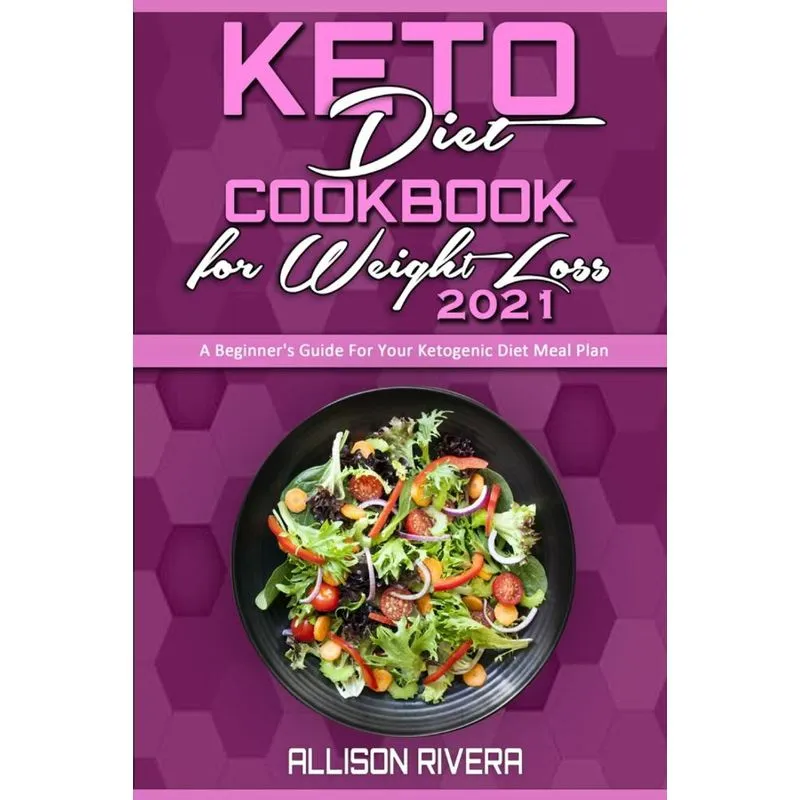 Keto Diet Cookbook for Weight Loss 2021