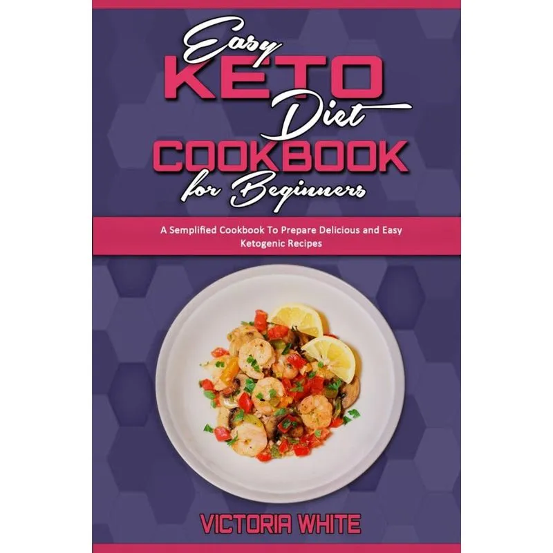 Easy Keto Diet Cookbook for Beginners