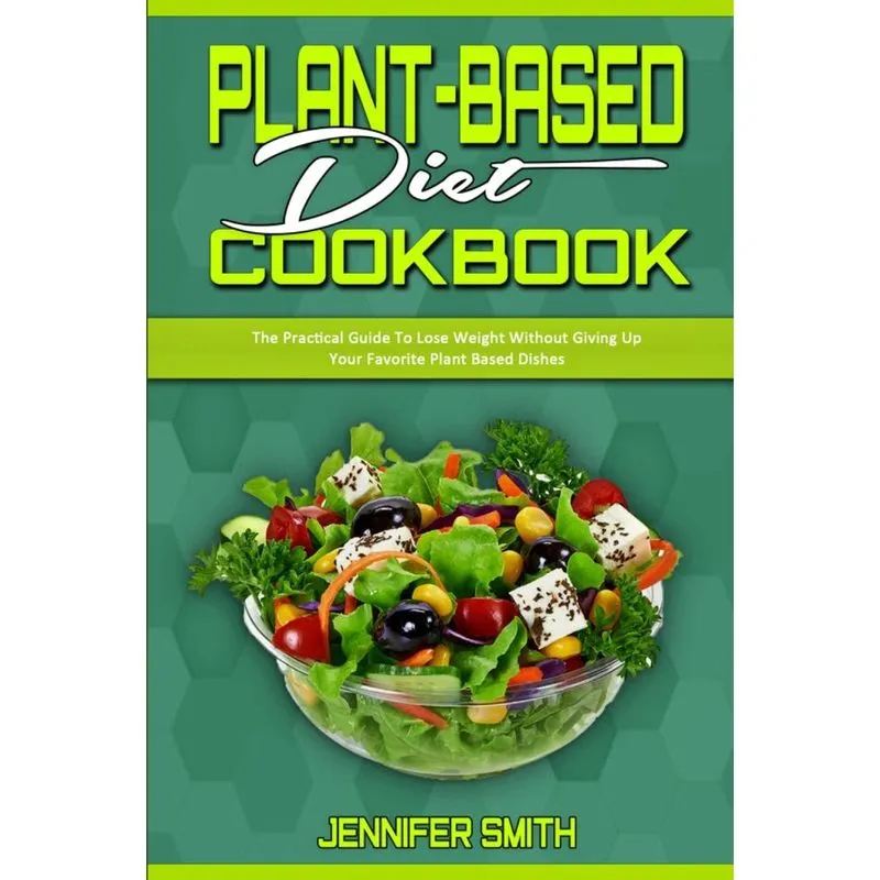 Plant Based Diet Cookbook