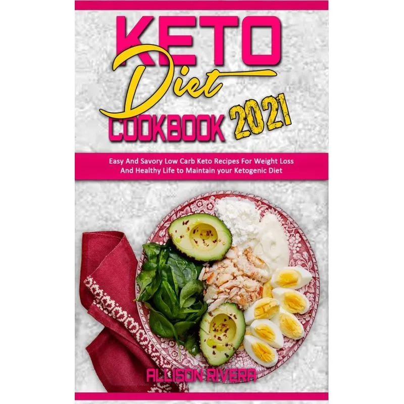 Keto Diet Cookbook 2021
