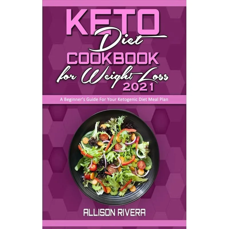 Keto Diet Cookbook for Weight Loss 2021