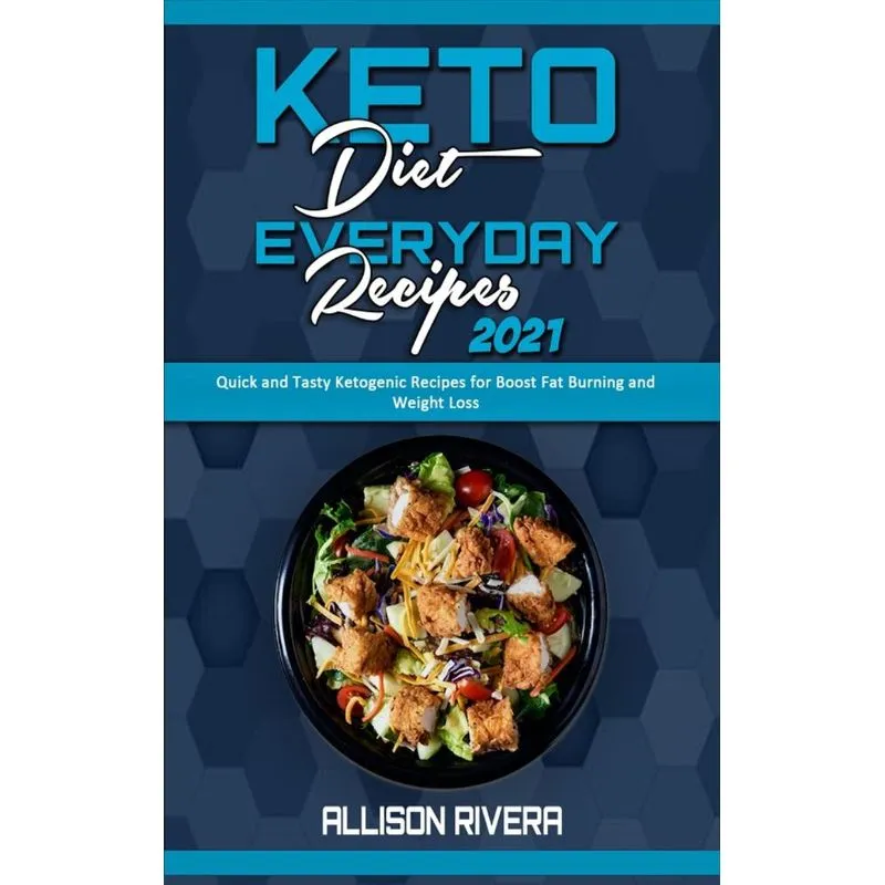 Keto Diet Everyday Recipes 2021