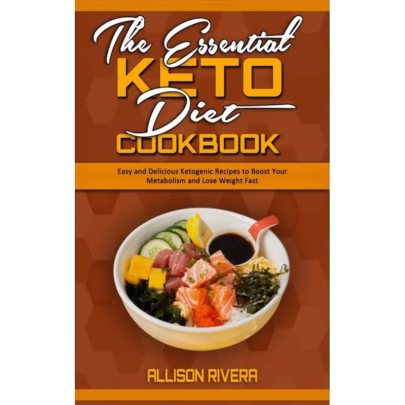 The Essential Keto Diet Cookbook