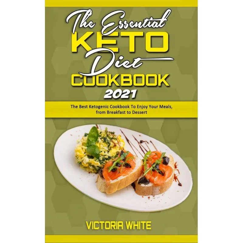 The Essential Keto Diet Cookbook 2021