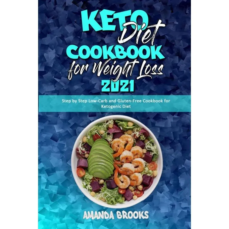 Keto Diet Cookbook for Weight Loss 2021