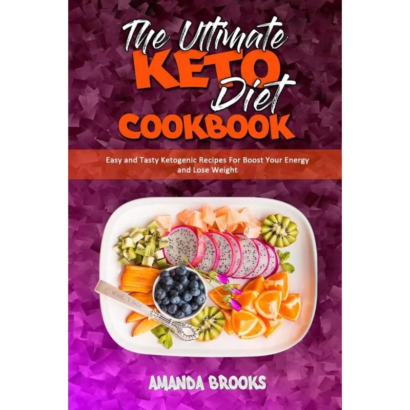 The Ultimate Keto Diet Cookbook