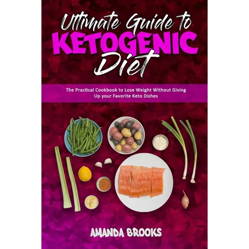 Ultimate Guide To Ketogenic Diet