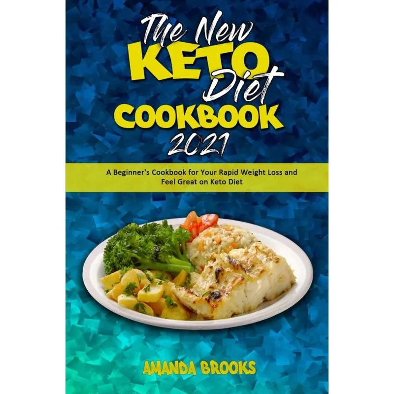 The New Keto Diet Cookbook 2021