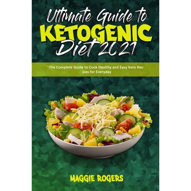 Ultimate Guide To Ketogenic Diet 2021