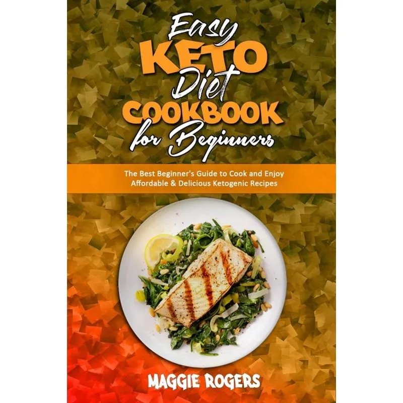 Easy Keto Diet Cookbook for Beginners