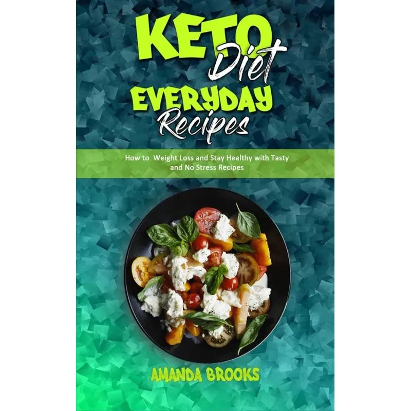 Keto Diet Everyday Recipes