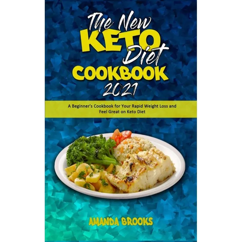 The New Keto Diet Cookbook 2021