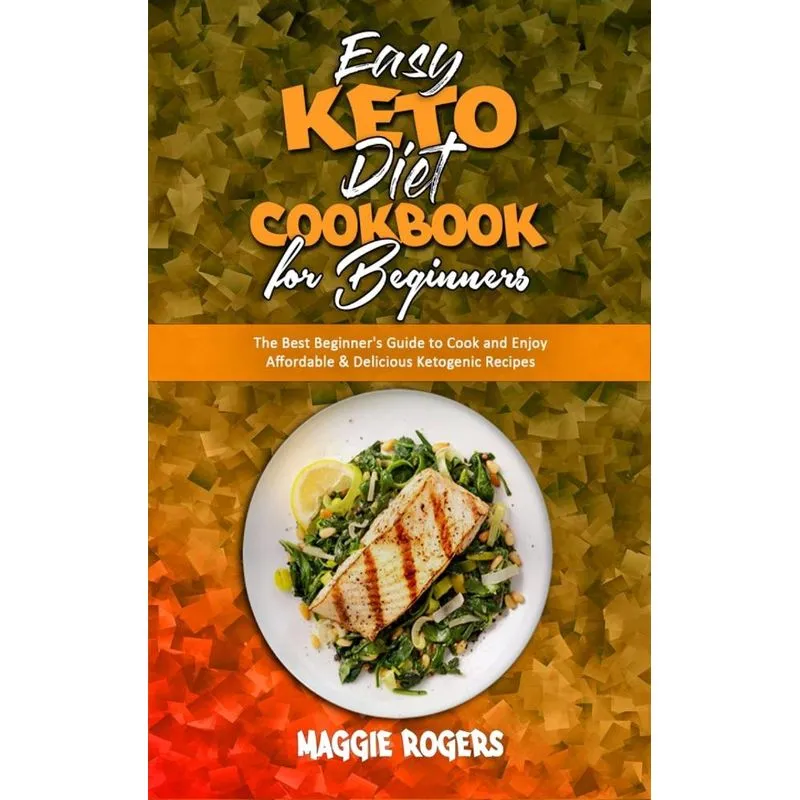 Easy Keto Diet Cookbook for Beginners