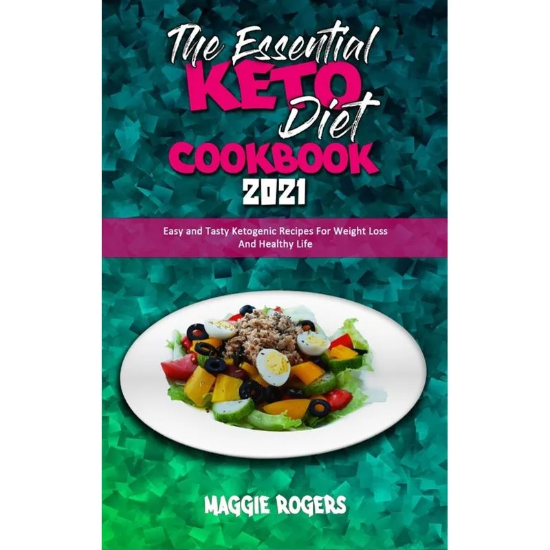 The Essential Keto Diet Cookbook 2021