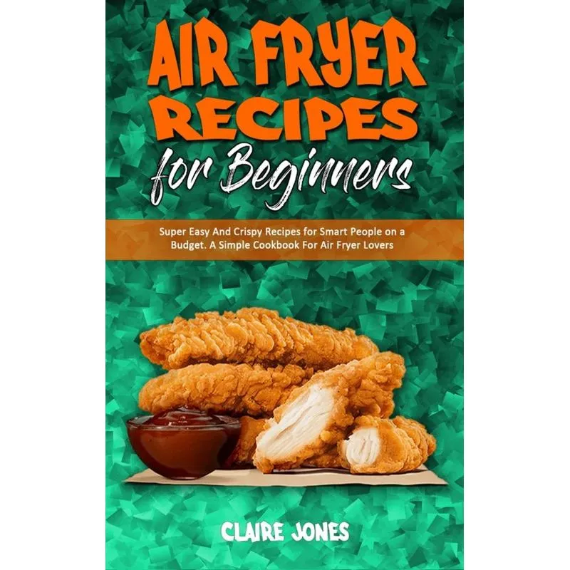 Air Fryer Recipes For Beginners